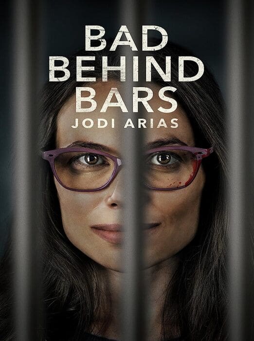 Bad Behind Bars Jodi Arias (2023